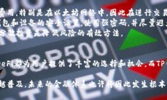 TP钱包（Trust Wallet）是一款